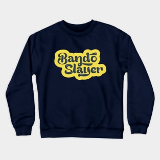 Bando Slayer Crewneck Sweatshirt